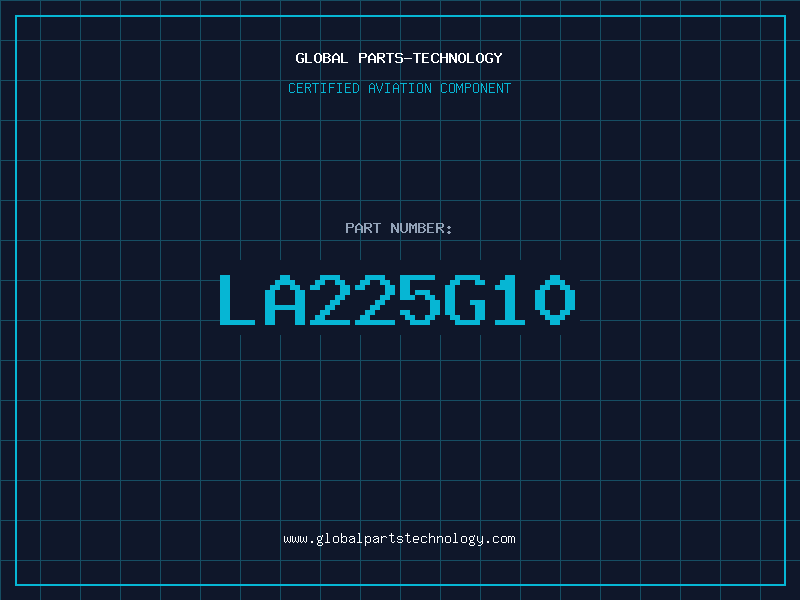 Aviation Part LA225G10