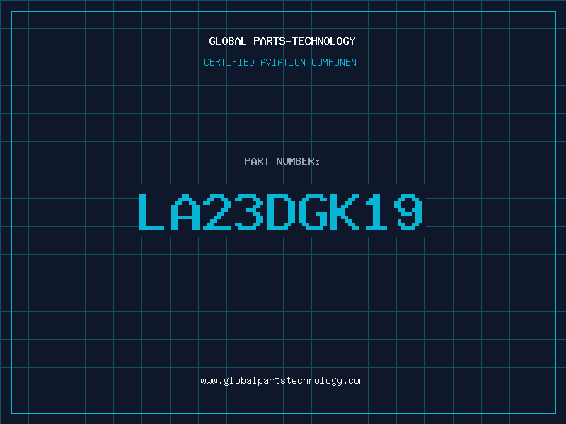 Aviation Part LA23DGK19