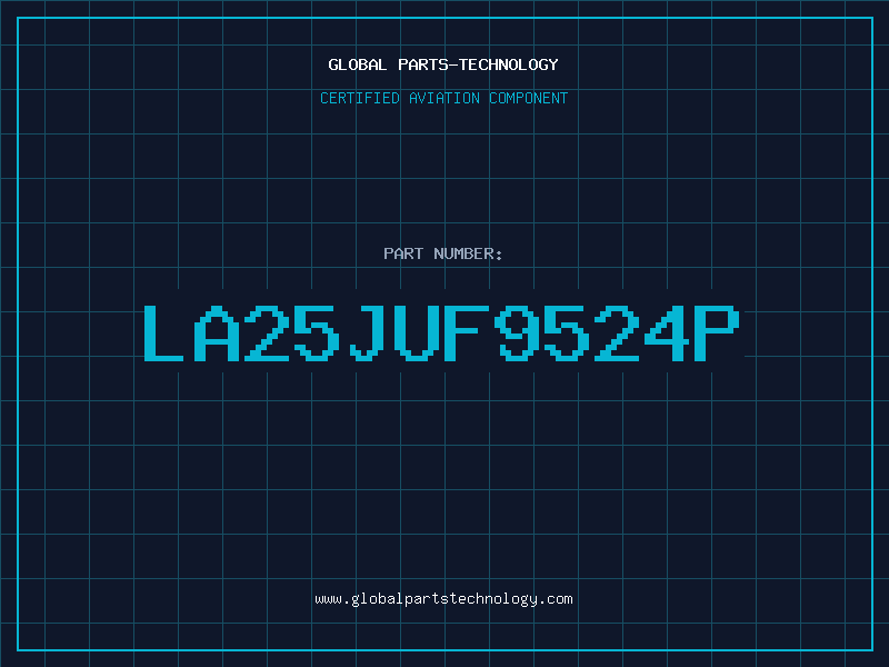 Aviation Part LA25JUF9524P