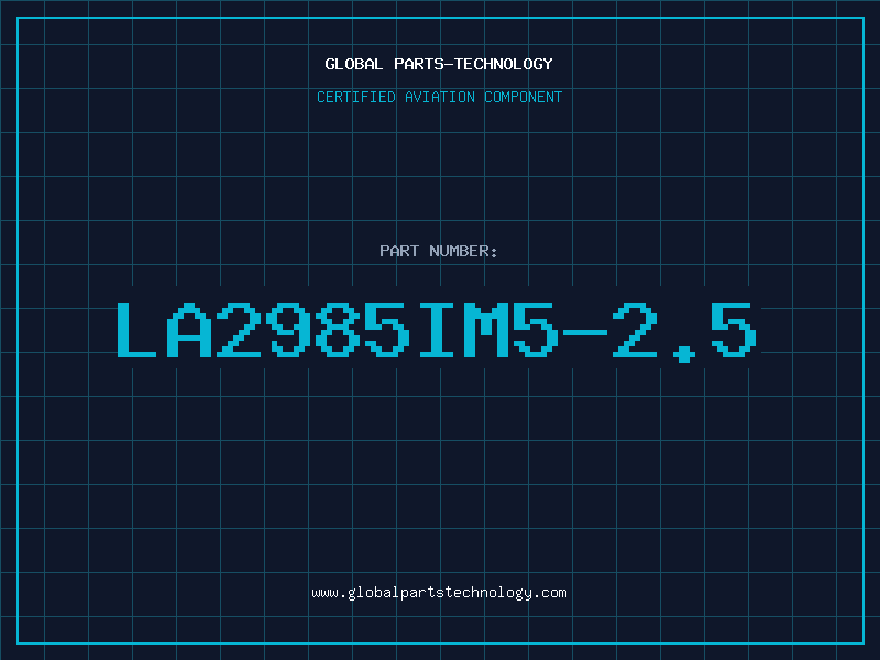 Aviation Part LA2985IM5-2.5
