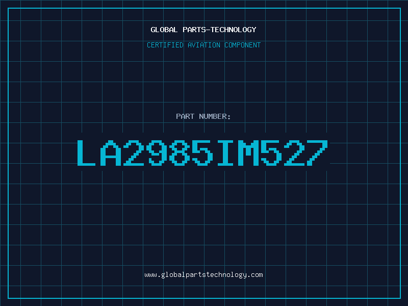 Aviation Part LA2985IM527