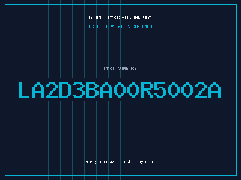 Aviation Part LA2D3BA00R5002A