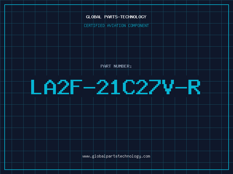 Aviation Part LA2F-21C27V-R