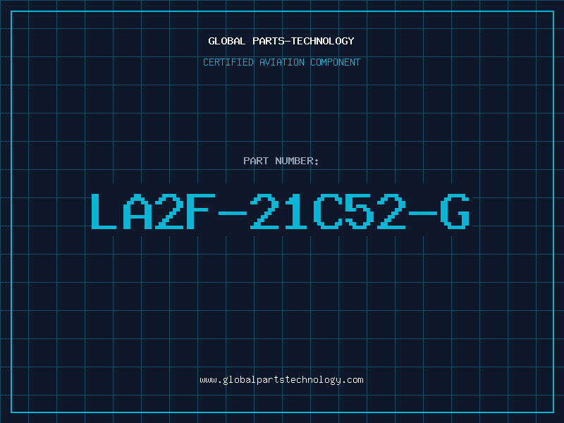 Aviation Part LA2F-21C52-G