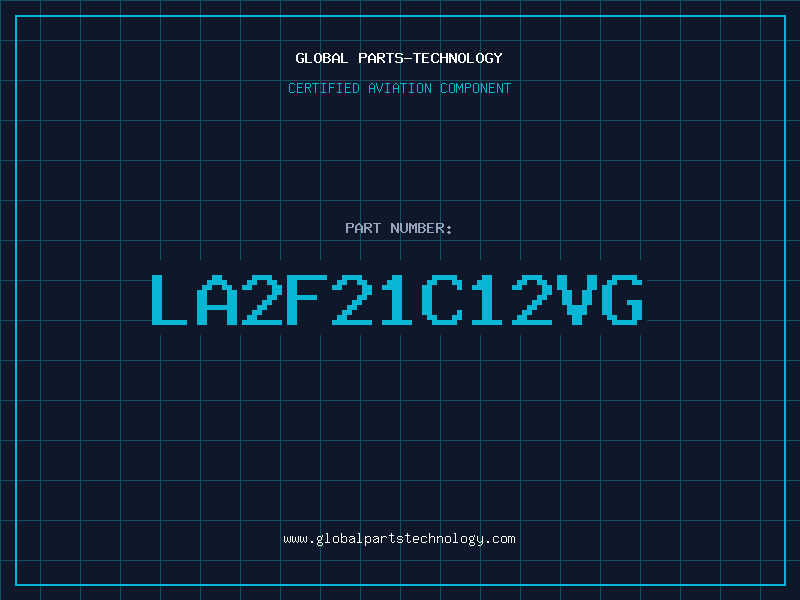 Aviation Part LA2F21C12VG