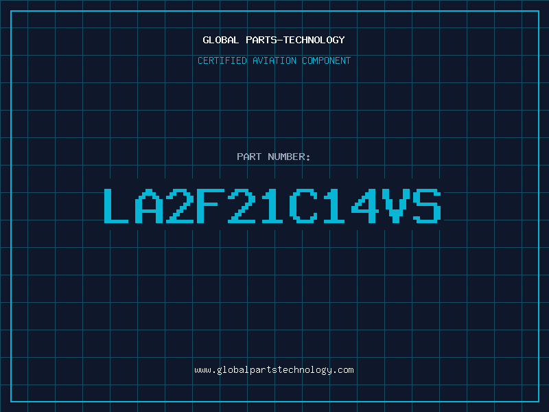 Aviation Part LA2F21C14VS