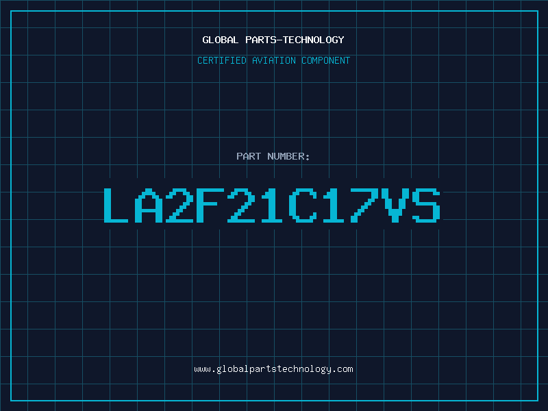 Aviation Part LA2F21C17VS