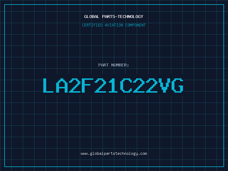 Aviation Part LA2F21C22VG