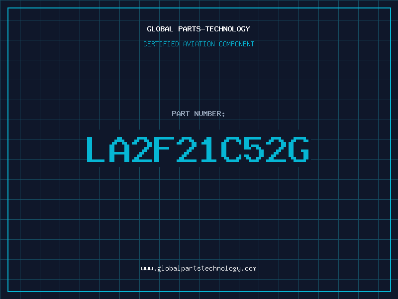 Aviation Part LA2F21C52G
