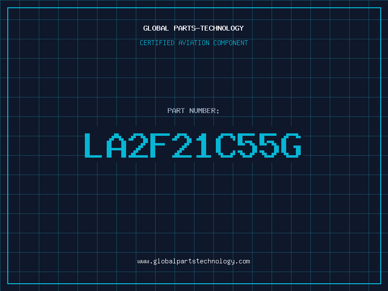 Aviation Part LA2F21C55G