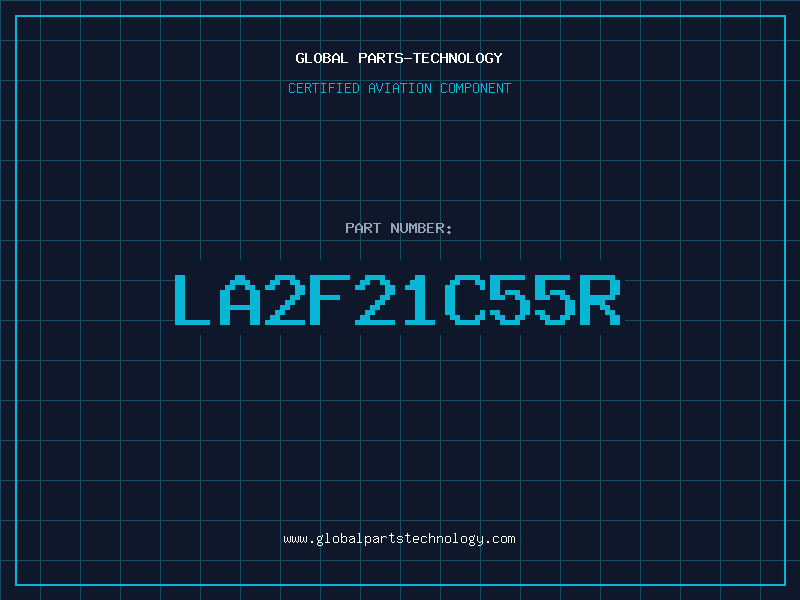 Aviation Part LA2F21C55R