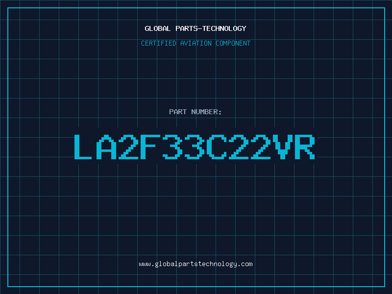 Aviation Part LA2F33C22VR