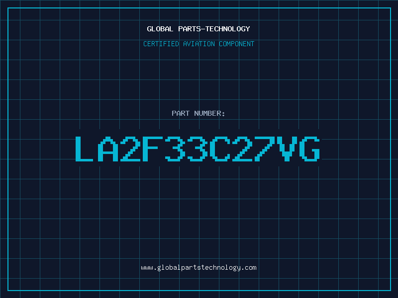 Aviation Part LA2F33C27VG