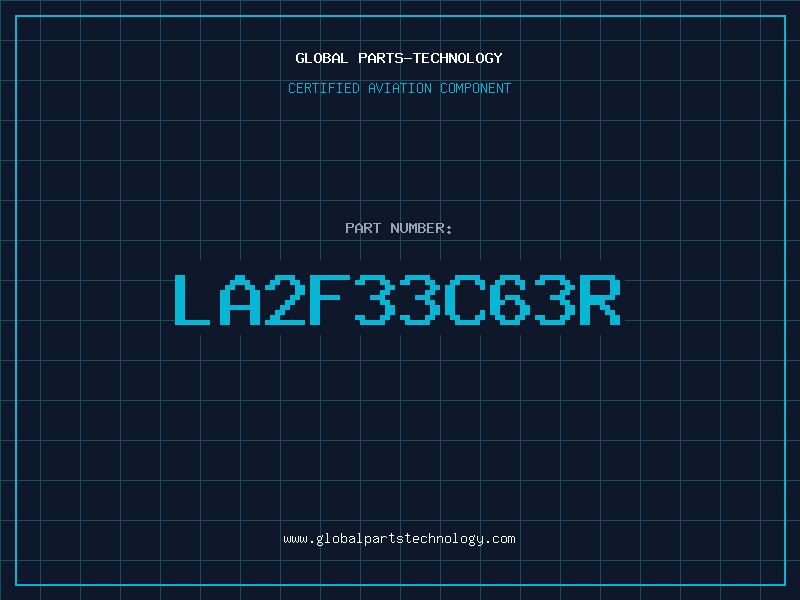 Aviation Part LA2F33C63R