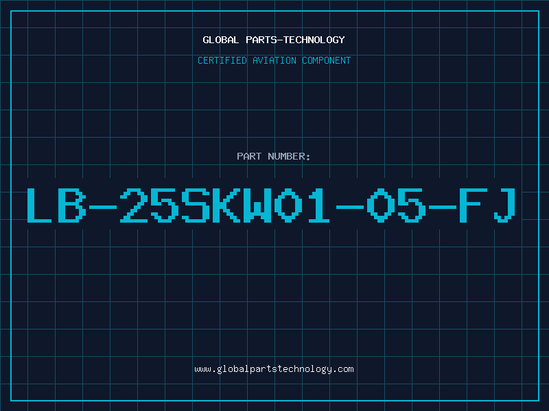 Aviation Part LB-25SKW01-05-FJ