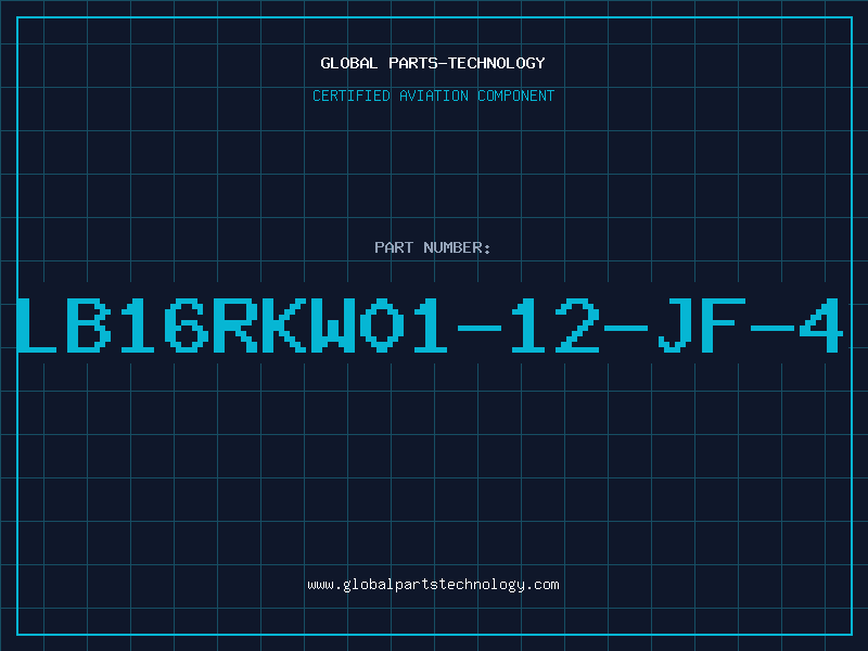 Aviation Part LB16RKW01-12-JF-4