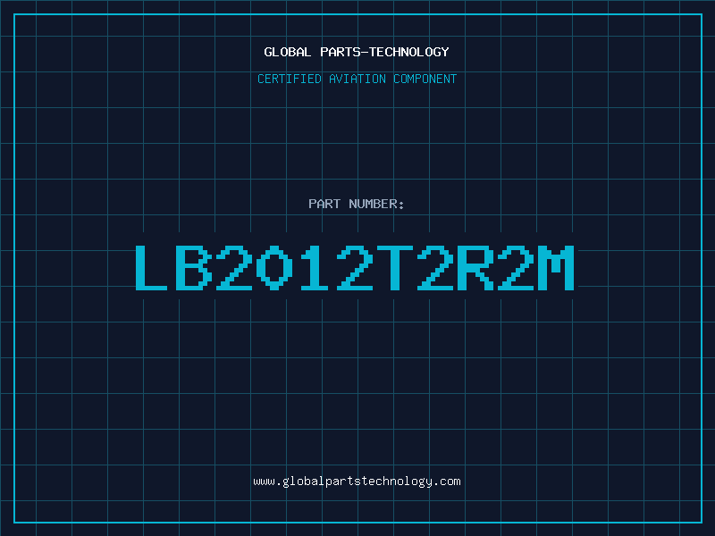 Aviation Part LB2012T2R2M