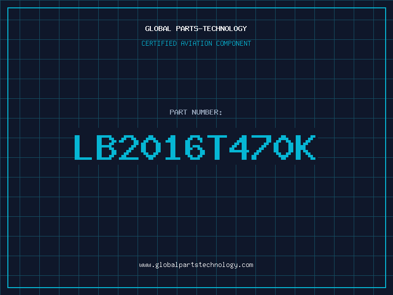 Aviation Part LB2016T470K