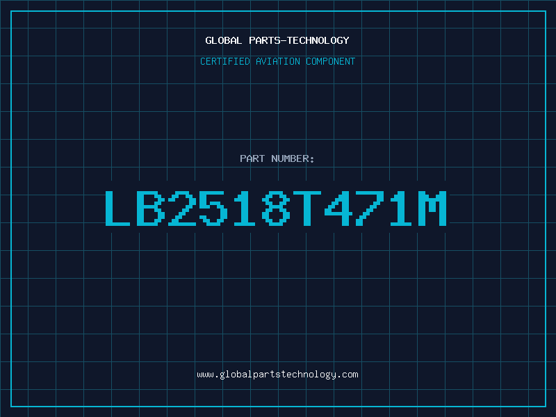 Aviation Part LB2518T471M