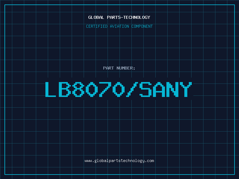 Aviation Part LB8070/SANY