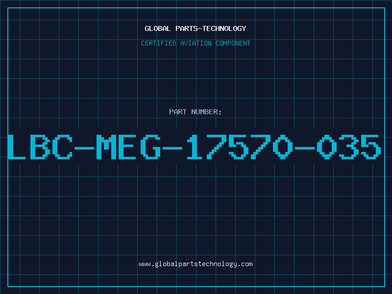 Aviation Part LBC-MEG-17570-035