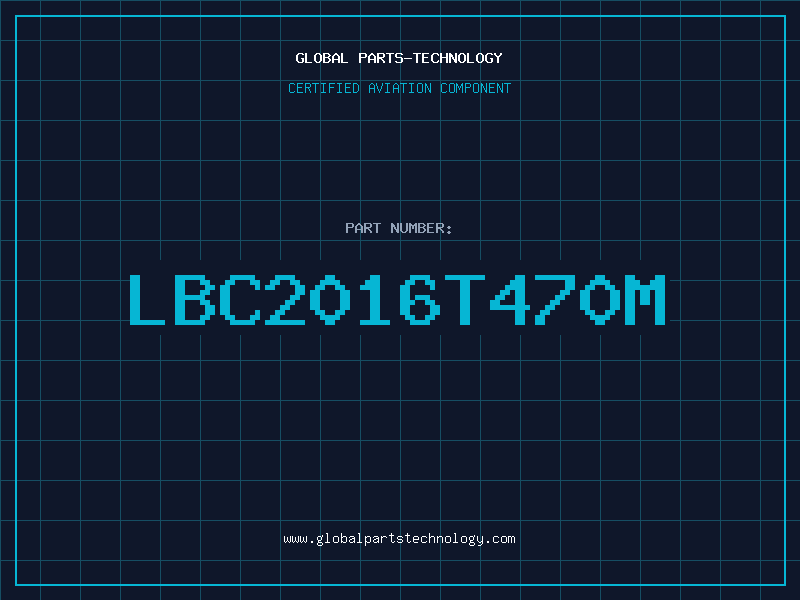 Aviation Part LBC2016T470M