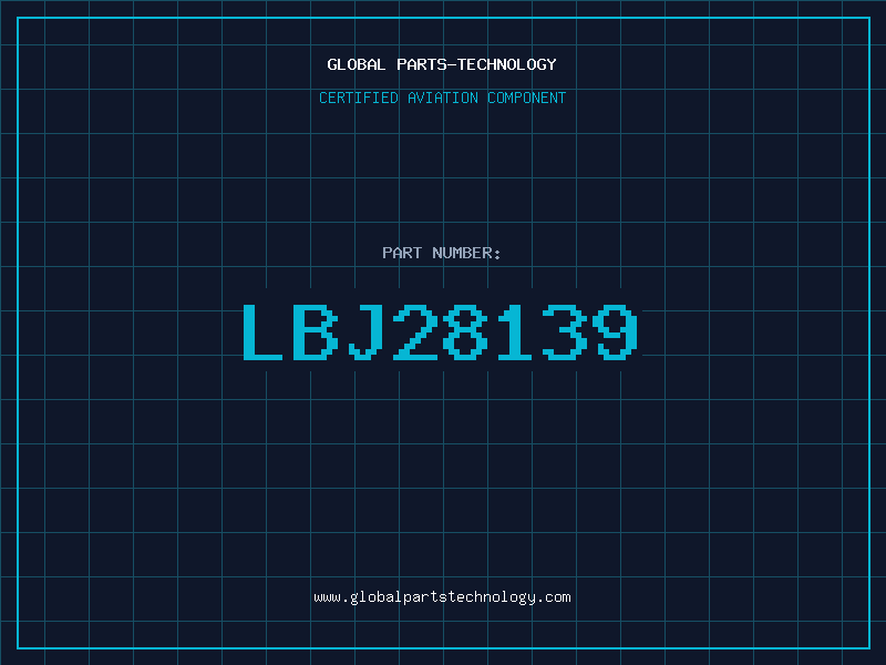 Aviation Part LBJ28139