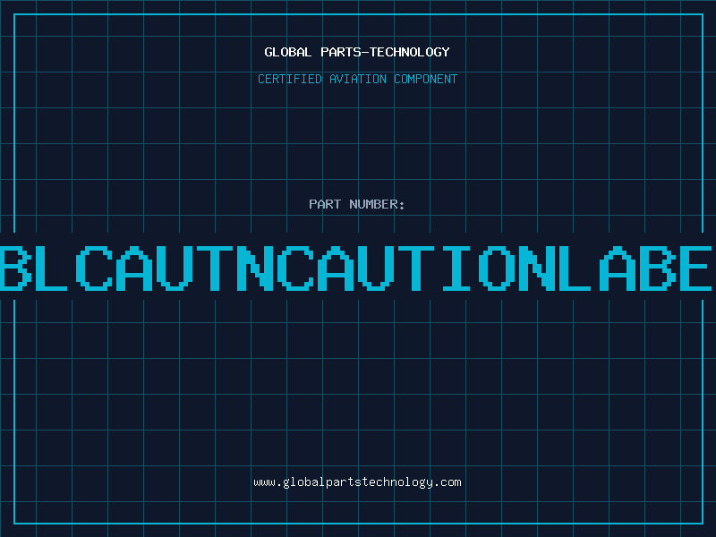 Aviation Part LBLCAUTNCAUTIONLABEL