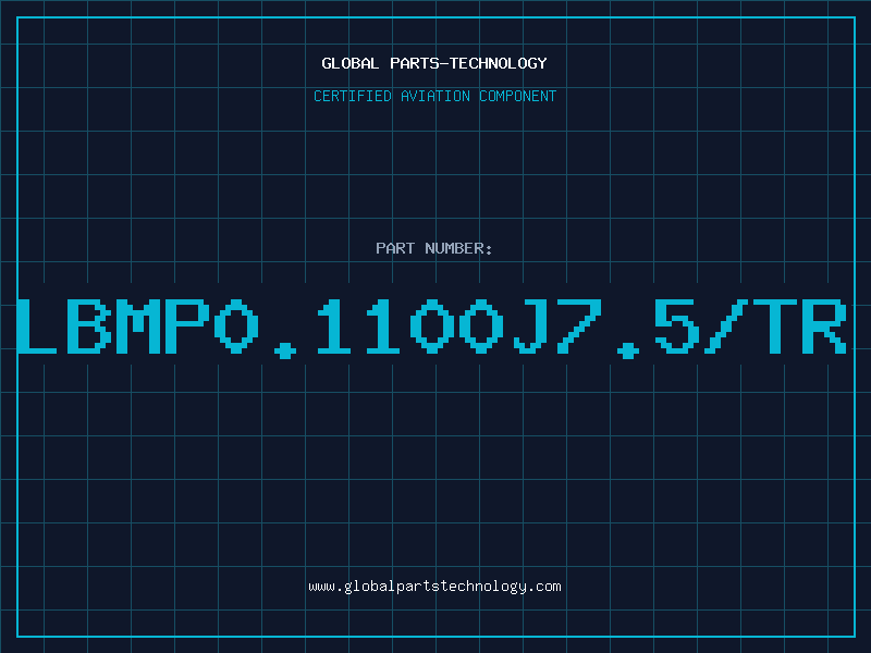 Aviation Part LBMP0.1100J7.5/TR