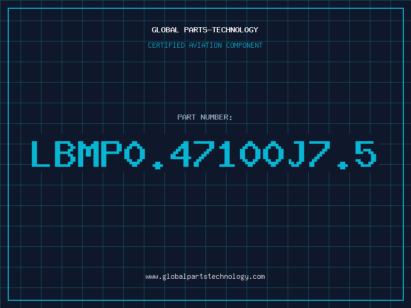 Aviation Part LBMP0.47100J7.5