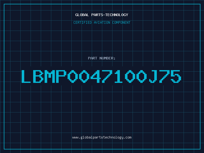 Aviation Part LBMP0047100J75
