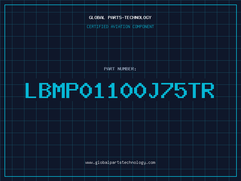 Aviation Part LBMP01100J75TR