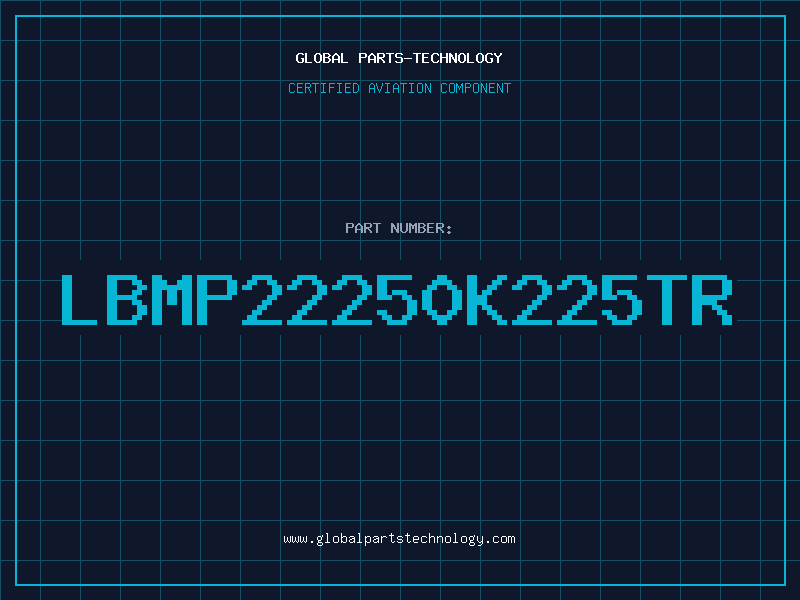 Aviation Part LBMP22250K225TR