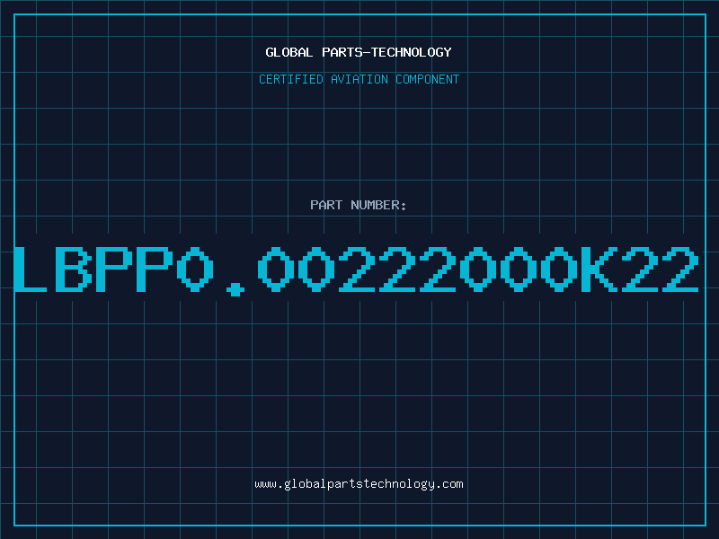 Aviation Part LBPP0.00222000K22