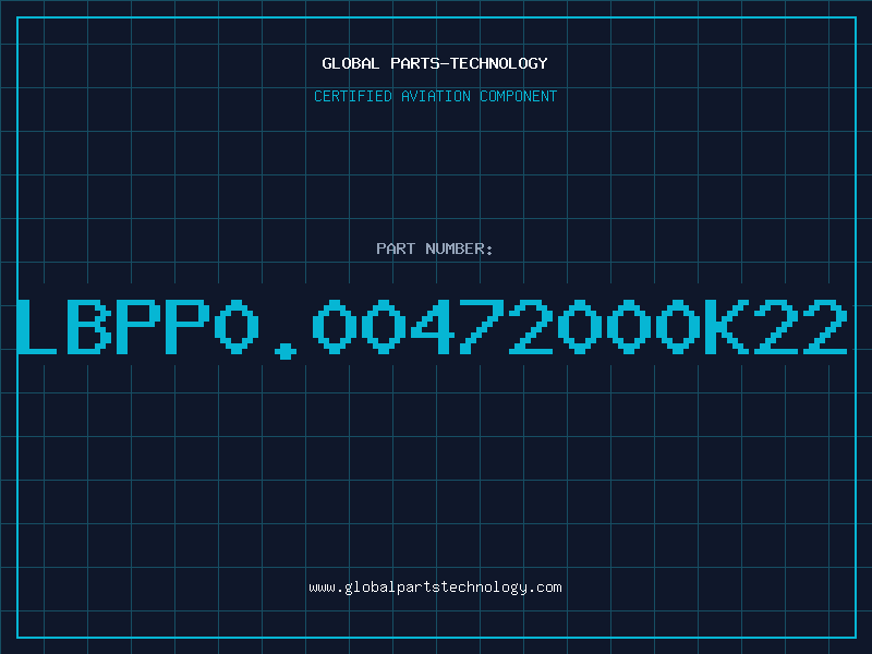 Aviation Part LBPP0.00472000K22