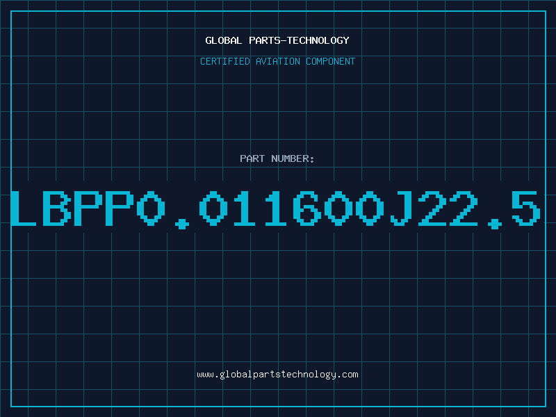 Aviation Part LBPP0.011600J22.5