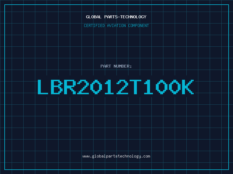 Aviation Part LBR2012T100K