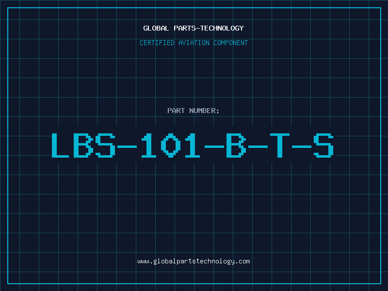Aviation Part LBS-101-B-T-S