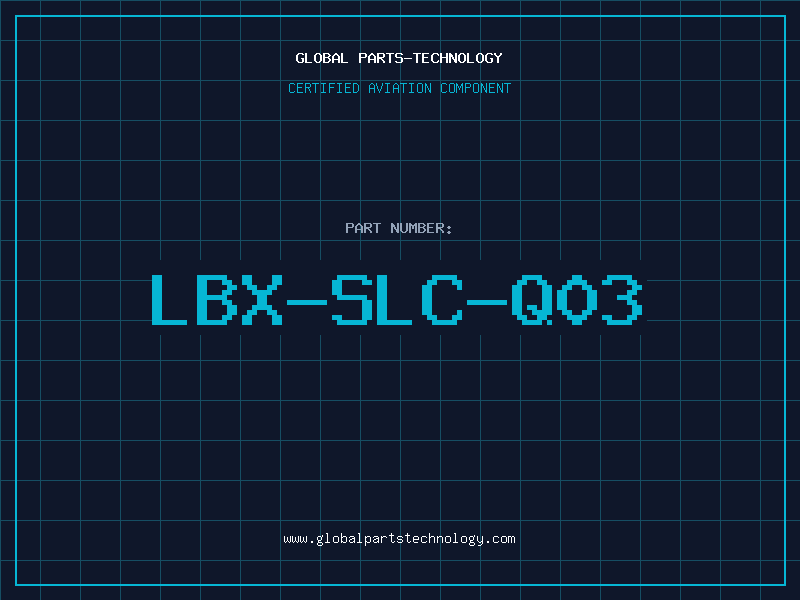 Aviation Part LBX-SLC-Q03