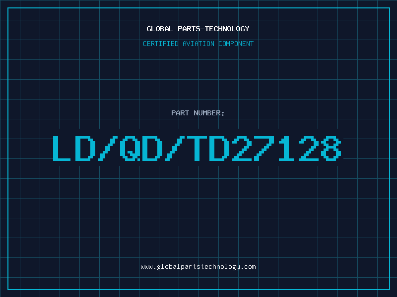 Aviation Part LD/QD/TD27128