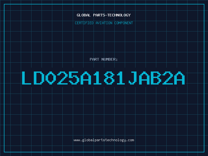 Aviation Part LD025A181JAB2A
