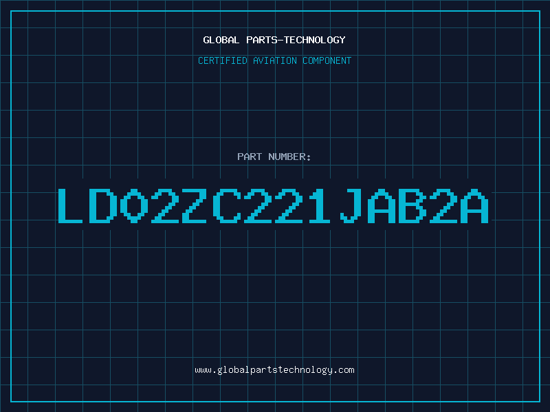 Aviation Part LD02ZC221JAB2A