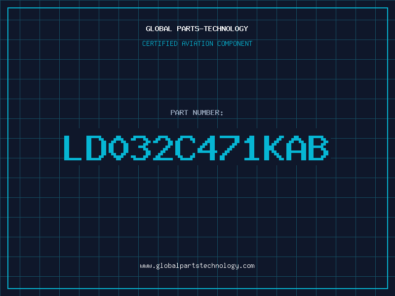Aviation Part LD032C471KAB
