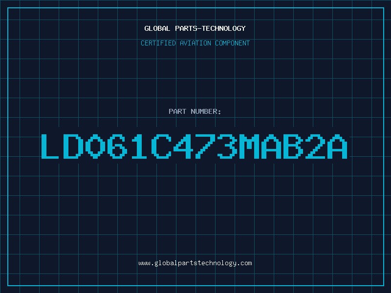 Aviation Part LD061C473MAB2A