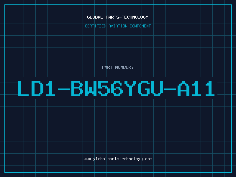 Aviation Part LD1-BW56YGU-A11