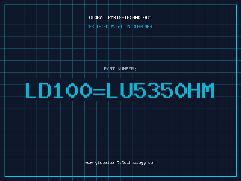 Aviation Part LD100LU5350HM