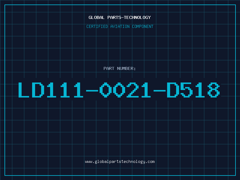Aviation Part LD111-0021-D518