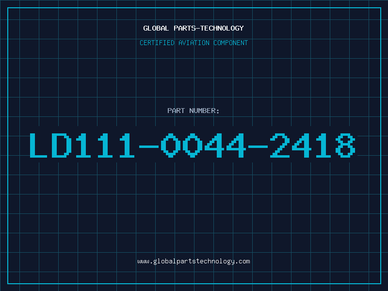 Aviation Part LD111-0044-2418