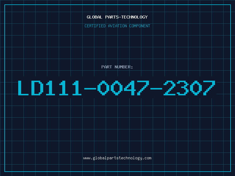 Aviation Part LD111-0047-2307