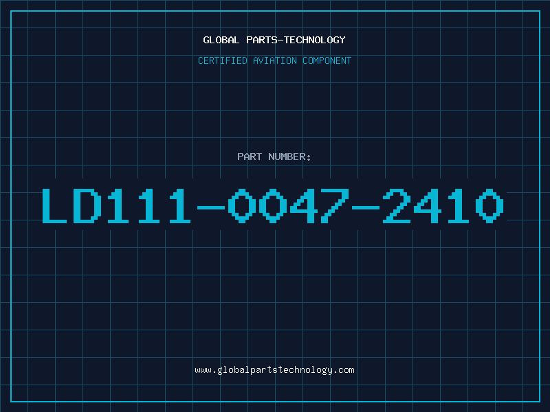 Aviation Part LD111-0047-2410